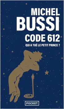 Miniature Code 612 : qui a tué le Petit Prince ?